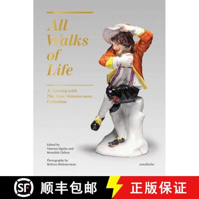 【3-4周达】All Walks of Life : A Journey with The Alan Shimmerman Collection: Meissen Porcelain Figur... [9783897906419]