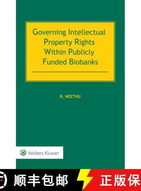 【3-4周达】Governing Intellectual Property Rights Within Publicly Funded Biobanks [9789403506210]