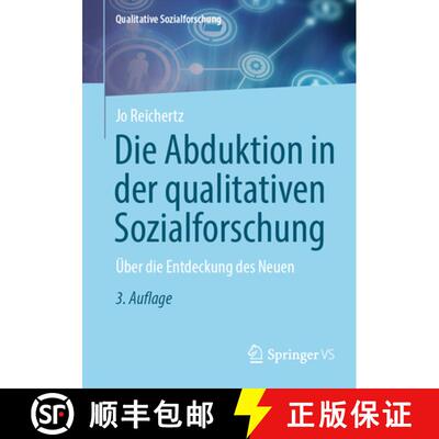 【3-4周达】Die Abduktion in der qualitativen Sozialforschung: Über die Entdeckung des Neuen (3. Aufl... [9783658499563]