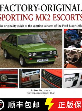 【3-4周达】Factory-original Sporting Mk2 Escorts: The Originality Guide to the Sporting Versions of F... [9781906133290]