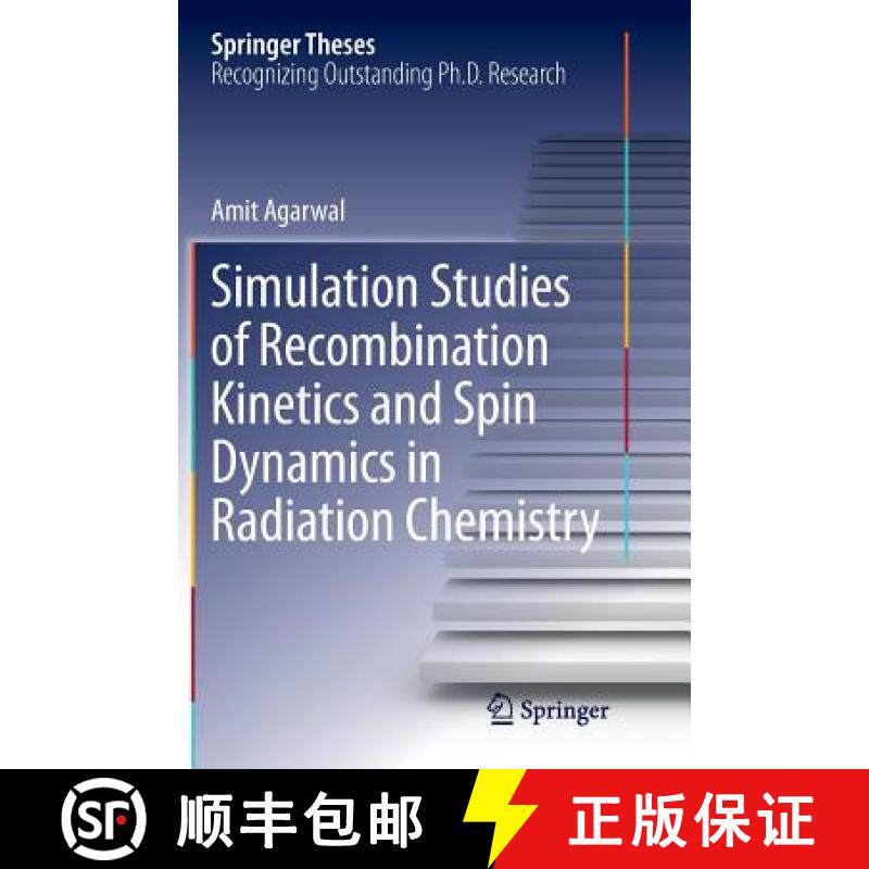 【3-4周达】Simulation Studies of Recombination Kinetics and Spin Dynamics in Radiation Chemistry [9783319383385]