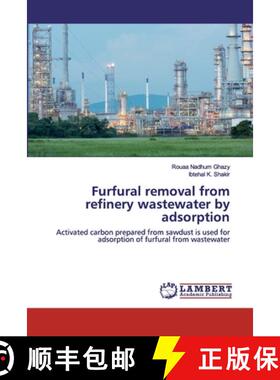 预订 Furfural removal from refinery wastewater by adsorption [9786200299222]