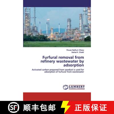 预订 Furfural removal from refinery wastewater by adsorption [9786200299222]