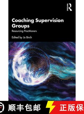 【3-4周达】Coaching Supervision Groups: Resourcing Practitioners [9780367698355]