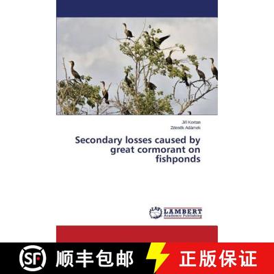 预订 Secondary losses caused by great cormorant on fishponds [9783659204111]