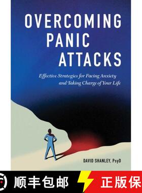 预订 Overcoming Panic Attacks: Effective Strategies for Facing Anxiety and Taking Charge of Your Life [9781646117246]