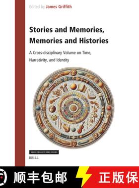 预订 Stories and Memories, Memories and Histories: A Cross-Disciplinary Volume on Time, Narrativity, ... [9789004713321]