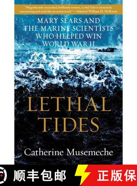 【3-4周达】Lethal Tides: Mary Sears and the Marine Scientists Who Helped Win World War II [9780062991690]