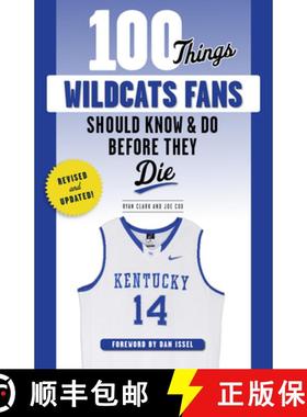 预订 100 Things Wildcats Fans Should Know & Do Before They Die [9781629378350]