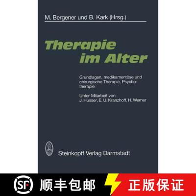 【3-4周达】Therapie im Alter : Grundlagen, medikamentöse und chirurgische Therapie, Psychotherapie [9783798506428]