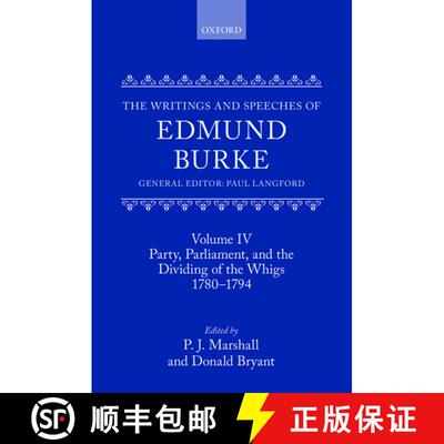 【3-4周达】精装 The Writings and Speeches of Edmund Burke: Volume IV: Party, Parliament, and the Divi... [9780199665198]