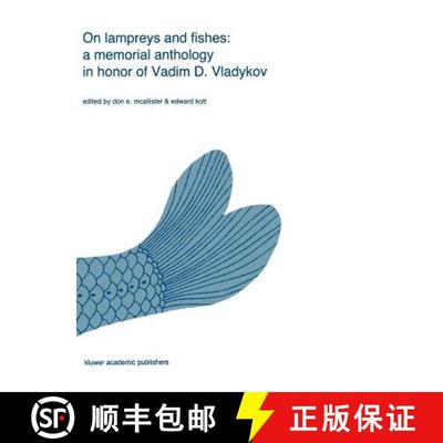 【3-4周达】On Lampreys and Fishes: A Memorial Anthology in Honor of Vadim D. Vladykov [9789061936619]