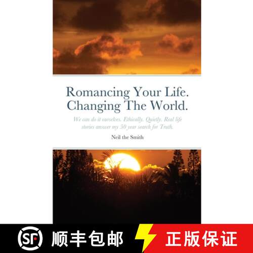 【3-4周达】Romancing Your Life. Changing The World.: We can do it ourselves. Ethically. Quietly. Real... [9781471609121]