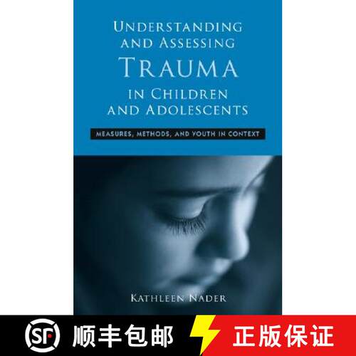 【3-4周达】精装 Understanding and Assessing Trauma in Children and Adolescents: Measures, Methods, an... [9780415960731]