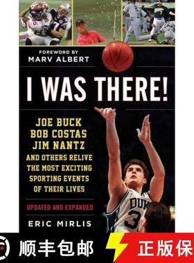 【3-4周达】I Was There!: Joe Buck, Bob Costas, Jim Nantz, and Others Relive the Most Exciting Sportin... [9781683582113]
