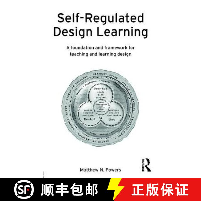 【3-4周达】Self-Regulated Design Learning: A Foundation and Framework for Teaching and Learning Design [9781138816459]