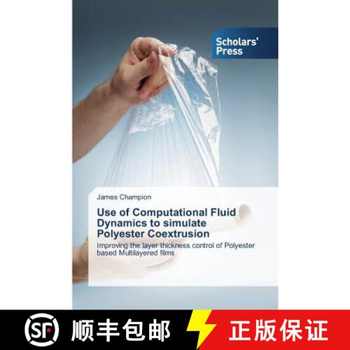 预订 Use of Computational Fluid Dynamics to simulate Polyester Coextrusion [9783639768763]