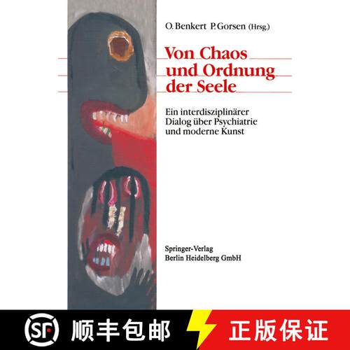 【3-4周达】Von Chaos und Ordnung der Seele: Ein interdisziplinärer Dialog über Psychiatrie und mode... [9783540519195]