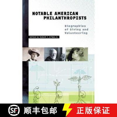 【3-4周达】Notable American Philanthropists: Biographies of Giving and Volunteering [9781573563406]