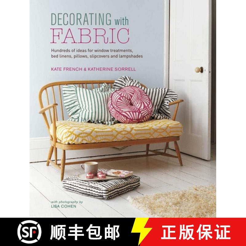 【2-3周达】Decorating with Fabric: Hundreds of Ideas for Window Treatments, Bed Linens, Pillows, Slip... [9781788791847]
