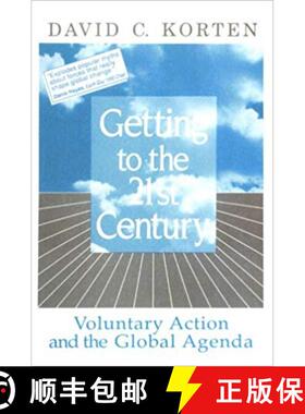 预订 Getting to the 21st Century: Voluntary Action and the Global Agenda (Kumarian Press Library of M... [9780931816840]