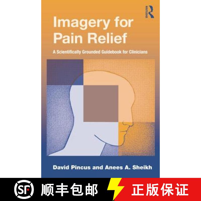【3-4周达】Imagery for Pain Relief. : A Scientifically Grounded Guidebook for Clinicians [9781138881754]