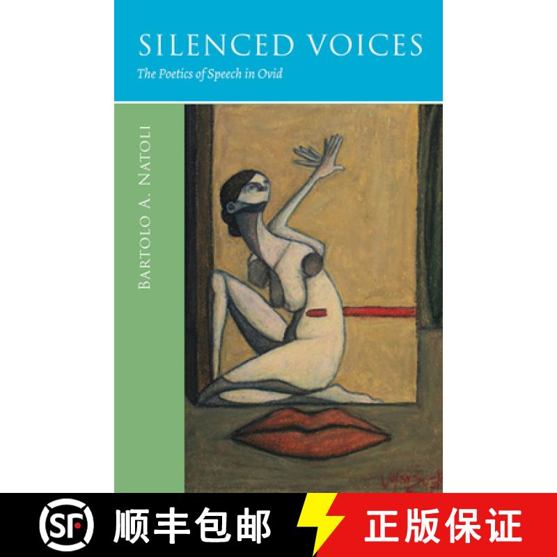 预订 Silenced Voices: The Poetics of Speech in Ovid [9780299312145]