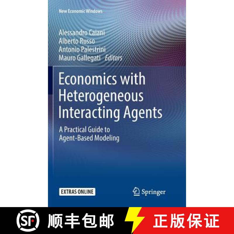 【3-4周达】Economics with Heterogeneous Interacting Agents : A Practical Guide to Agent-Based Modeling [9783319829722]