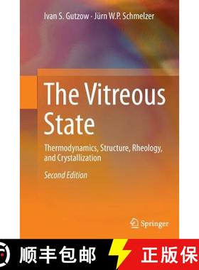 【3-4周达】The Vitreous State : Thermodynamics, Structure, Rheology, and Crystallization (Second Edit... [9783642428845]