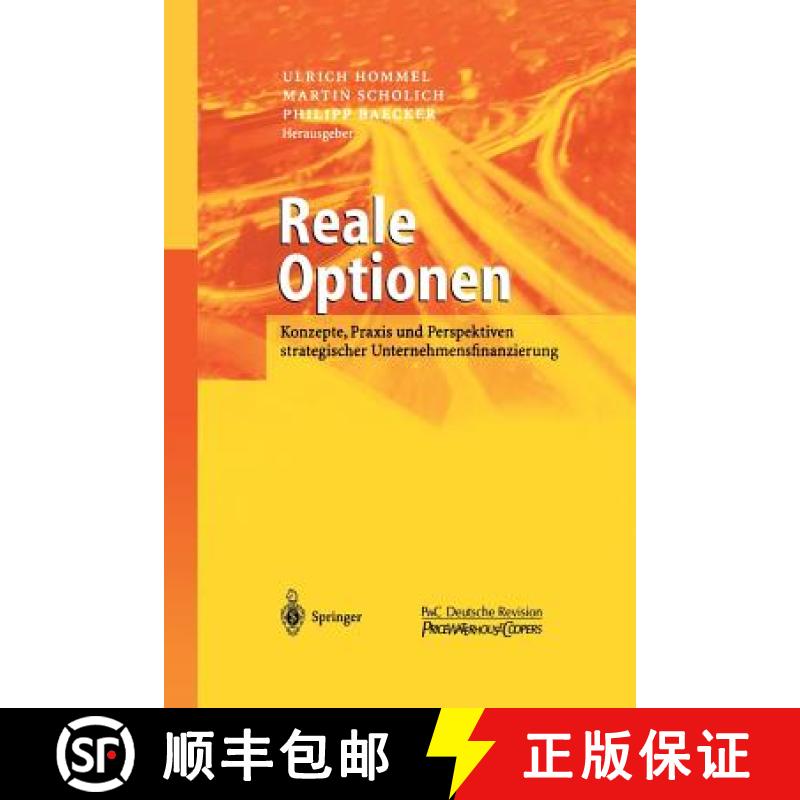 【3-4周达】Reale Optionen : Konzepte, Praxis und Perspektiven strategischer Unternehmensfinanzierung [9783642624735]