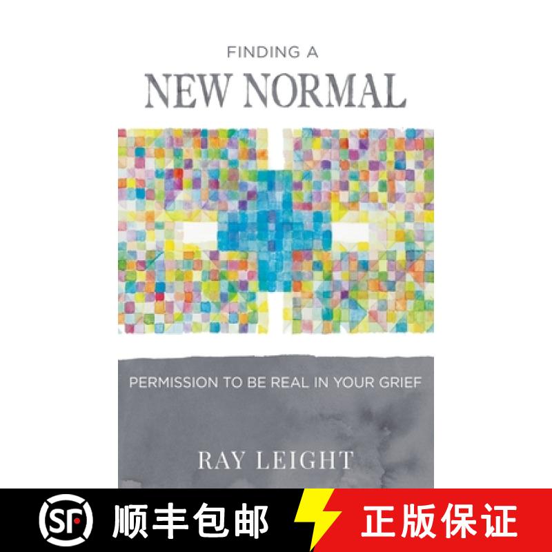 【3-4周达】Finding A New Normal: Permission To Be Real In Your Grief [9780996698931]