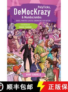 预订 PolyTicks, DeMocKrazy & MumboJumbo: Babus, Mantris and Netas (Un)Making Our Nation [9781913738037]