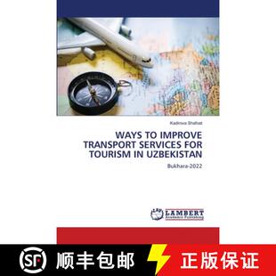 预订 Ways to Improve Transport Services for Tourism in Uzbekistan [9786205513927]