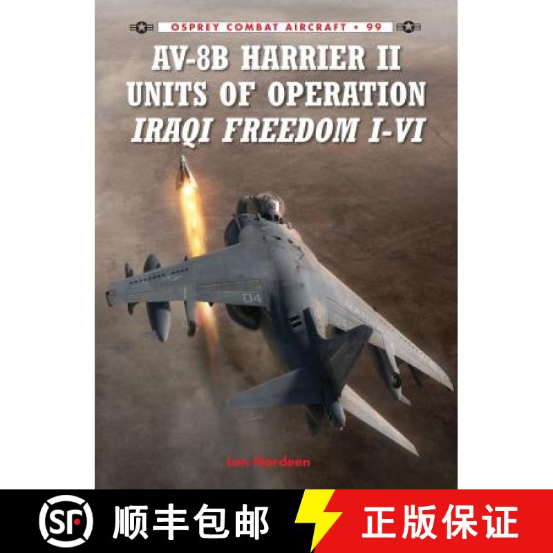 【3-4周达】Av-8b Harrier II Units of Operation Iraqi Freedom I-VI [9781780963105]