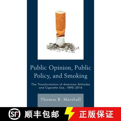 预订 Public Opinion, Public Policy, and Smoking : The Transformation of American Attitudes and Cigare... [9781498504348]