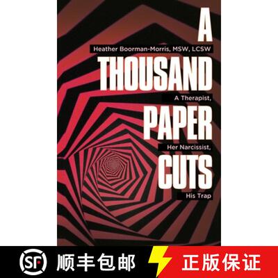 【3-4周达】A Thousand Paper Cuts: A Therapist, Her Narcissist, His Trap [9781956450958]