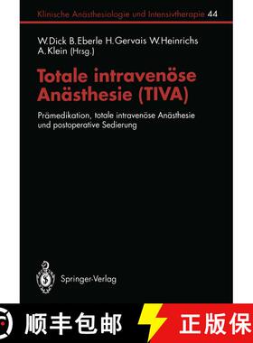 【3-4周达】Totale intravenöse Anästhesie (TIVA): Prämedikation, totale intravenöse Anästhesie un... [9783540562481]