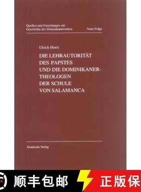 【3-4周达】Die Lehrautorität des Papstes und die Dominikanertheologen der Schule von Salamanca [9783050037837]