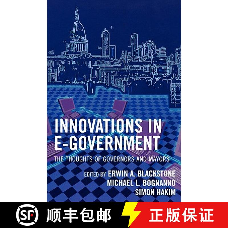 【3-4周达】Innovations in E-Government : The Thoughts of Governors and Mayors [9780742549135]