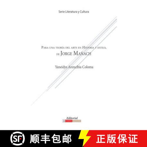 预订 Para Una Teor�a del Arte En Historia Y Estilo de Jorge Ma�ach [9780990919186]