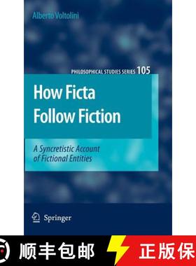 【3-4周达】How Ficta Follow Fiction : A Syncretistic Account of Fictional Entities [9781402051463]