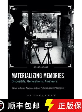 预订 Materializing Memories: Dispositifs, Generations, Amateurs [9781501362224]