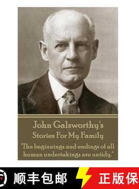 预订 John Galsworthy's Stories For My Family: The beginnings and endings of all human undertakings ar... [9781783946112]