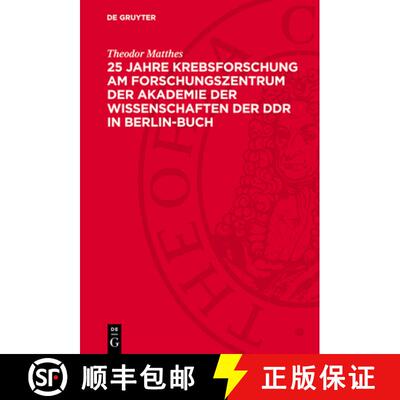 【3-4周达】精装 25 Jahre Krebsforschung Am Forschungszentrum Der Akademie Der Wissenschaften Der DDR ... [9783112763520]