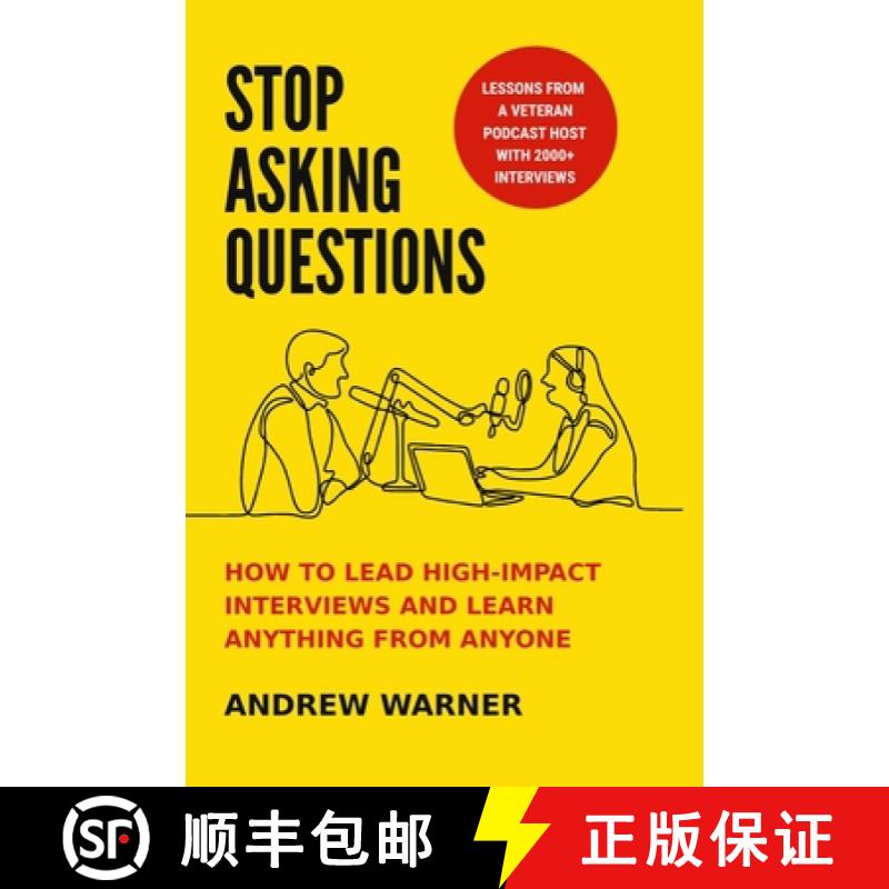 【3-4周达】Stop Asking Questions: How to Lead High-Impact Interviews and Learn Anything from Anyone [9781737676539]