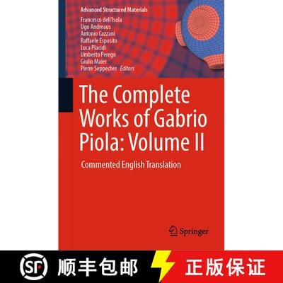 【3-4周达】The Complete Works of Gabrio Piola: Volume II : Commented English Translation [9783319706900]