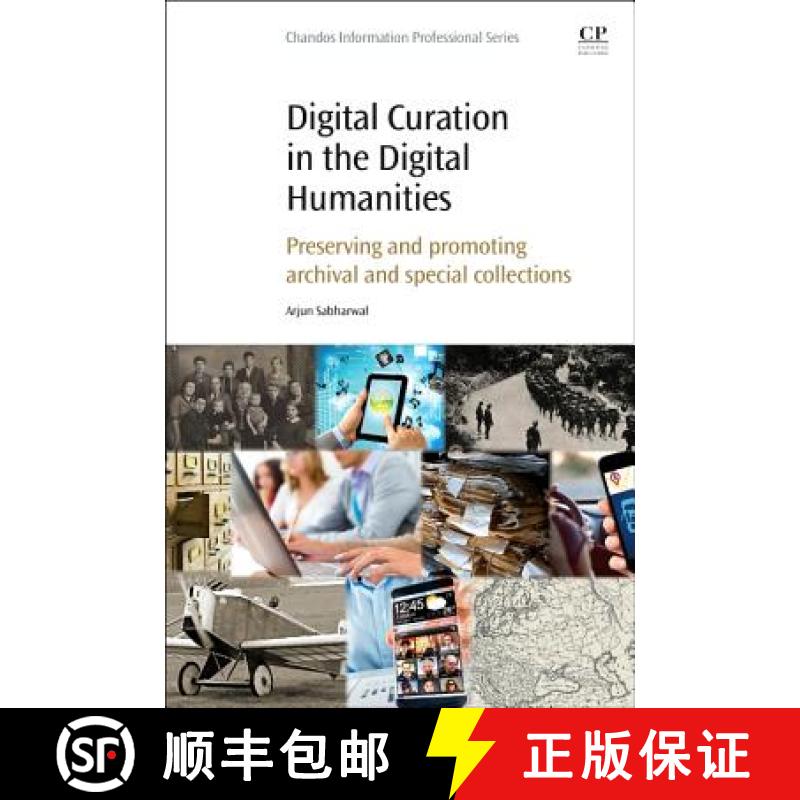 【3-4周达】Digital Curation in the Digital Humanities: Preserving and Promoting Archival and Special ... [9780081001431]