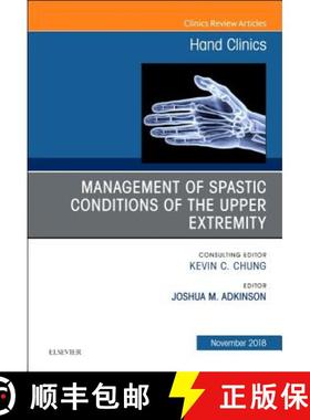 【3-4周达】Management of Spastic Conditions of the Upper Extremity, an Issue of Hand Clinics: Volume ... [9780323641517]
