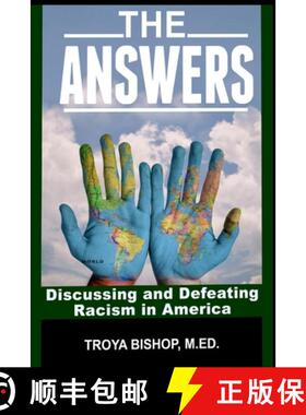 预订 The Answers: Discussing and Defeating Racism in America [9780982146828]