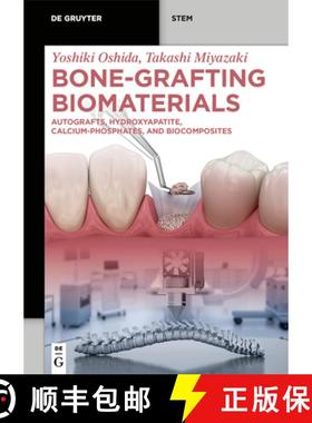 预订 Bone-Grafting Biomaterials: Autografts, Hydroxyapatite, Calcium-Phosphates, and Biocomposites [9783111136660]
